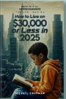 How to live on $30,000 Dollars or Less in 2025